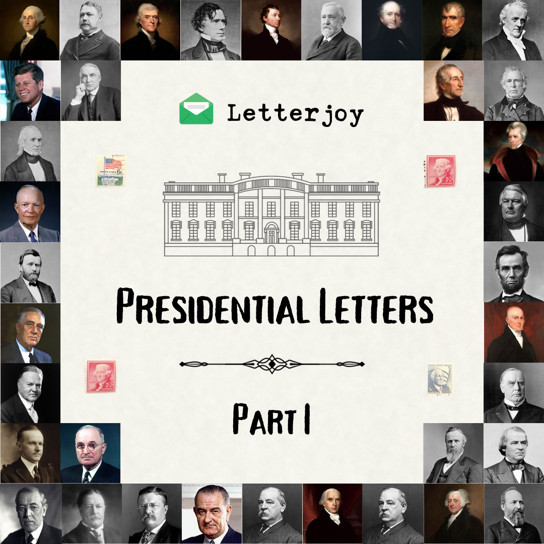 Presidential Letters (Part I) – Letterjoy